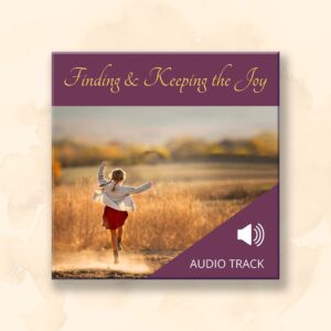 Finding Keeping the Joy