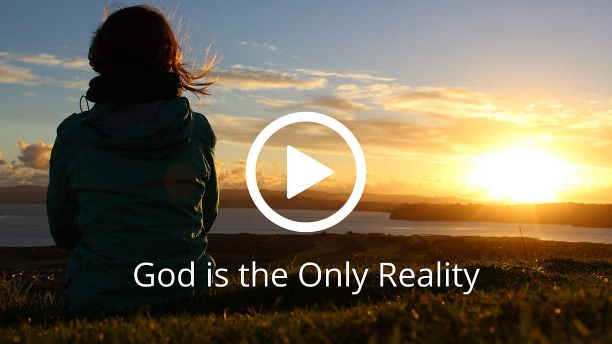 God is the Only Reality